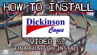 DICKINSON CAGES INSTALL SERIES  Finalizing the Cage Install [upl. by Doughty]