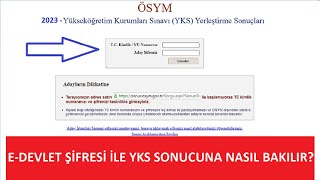 SON DAKİKA EDEVLET ŞİFRESİ İLE YERLEŞTİRME SONUÇLARINA NASIL BAKABİLİRİM YKS SONUCU ÖĞRENME [upl. by Aranahs470]