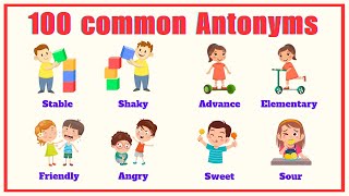 100 Common ANTONYMS In English  Learn English Common Words Opposites Vocabulary with Pictures [upl. by Kutzenco]