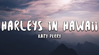 Katy Perry  Harleys In Hawaii Lyrics [upl. by Germano]