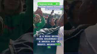 Jaguaruna SC em peso gritando volta Bolsonaro [upl. by Suivatnod]