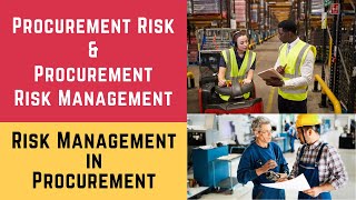 Procurement Risk and Procurement Risk Management Risk Management amp Risk Management in Procurement [upl. by Jane]