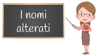 Nomi Alterati Svolgiamo gli Esercizi per la Scuola Primaria [upl. by Garbe]