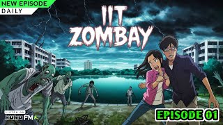 IIT Zombay Episode 1  Hindi Story  Kuku Fm x  Free Audiobooks ✓✓🔥 [upl. by Seline964]