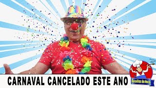 CARNAVAL 2019 FOI CANCELADO [upl. by Nohsed974]