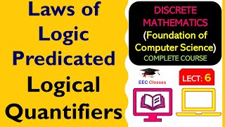 L6 Laws of Logic Predicated and Logical Quantifiers  Discrete Mathematics Lectures in Hindi [upl. by Mia]