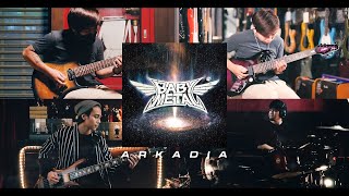 Arkadia  BABYMETAL  BAND COVER [upl. by Kilah]