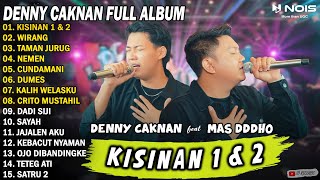 DENNY CAKNAN FT MAS DDDHO  KISINAN amp KISINAN 2  FULL ALBUM TERBARU 2023 [upl. by Zora]