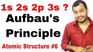 Aufbau Principle  Atomic Structure 06  Classs 11 chap 2 Rules for Filling Of electrons  IIT [upl. by Oalsecnew9]