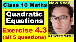 Class 10 Maths Ex43 Q1 to Q5 Quadratic Equations  NEW NCERT  CBSE  Ranveer Maths 10 [upl. by Burner]