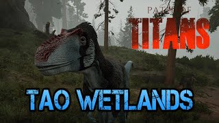 Path of Titans  Tao Wetlands [upl. by Lafleur277]