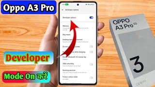 how to on developer option in oppo a3 pro  oppo a3 pro developer option on kaise kare [upl. by Cornall]