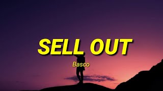 Basco  SELL OUT Lyrics [upl. by Rosemaria27]