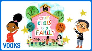 Our Class is a Family Read Aloud  Animated Kids Book  Vooks Narrated Storybooks [upl. by Darsey]