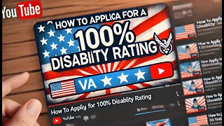 How to Apply for a 100 Disability Rating [upl. by Mahoney]