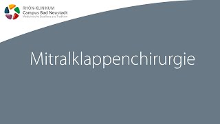 Mitralklappenrekonstruktion amp Mitralklappenersatz Infofilme zur HerzOP  Campus Bad Neustadt [upl. by Oulman598]