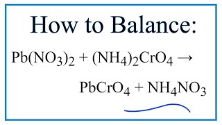 How to Balance PbNO32  NH42CrO4  PbCrO4  NH4NO3 [upl. by Hairu]