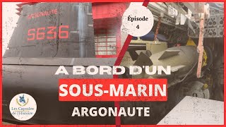 Episode 4 Visite du Sousmarin lArgonaute avec lAmiral Jacques Blanc  French submarine visit [upl. by Alcot]