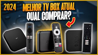 Qual TV BOX Comprar em 2024 3 Melhores Modelos para Deixar sua TV Smart TV Box Boa e Barata [upl. by Iverson]