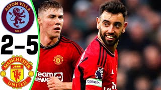 Aston Villa vs Manchester United 25  All Goals and Highlights  2024 🔥 BRUNO [upl. by Nisaj]