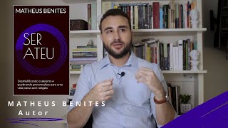 Ser Ateu Desmistificando o ateísmo para uma vida plena sem religião  Matheus Benites [upl. by Roos490]