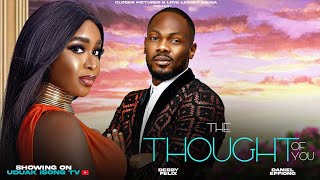 The Thought Of You  New Nigerian Movie starring Daniel Etim Debby Felix [upl. by Nawuq336]