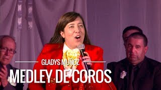 Medley de coros  Gladys Muñoz  Videoclip Oficial HD [upl. by Hillery79]