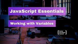 JavaScript Essentials Working with Variables [upl. by Sorensen388]