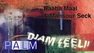 Baaba Maal amp Mansour Seck Lam Tooro [upl. by Dalila]