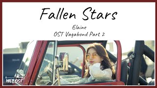 Elaine 일레인  Fallen Star OST Vagabond Part 2  Lyrics [upl. by Seaddon159]