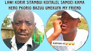 lawi korir sitambui koitalel samoei kama hero pkorio bazuu umekufa pkoriobazuu8582 [upl. by Neerihs87]