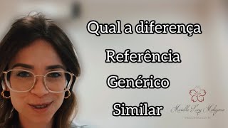 Qual a diferença entre medicamento genérico similar e referência [upl. by Remliw]