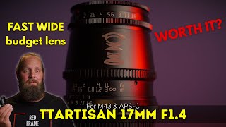 FAST WIDE budget lens TTArtisan 17mm f14 for micro four thirds amp APSC [upl. by Winne]