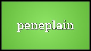 Peneplain Meaning [upl. by Cary]