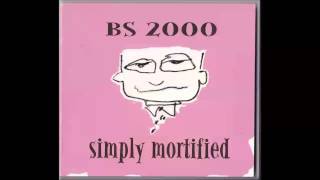 BS 2000  Simply Mortified  Full Album  bonus tracks [upl. by Maeve]