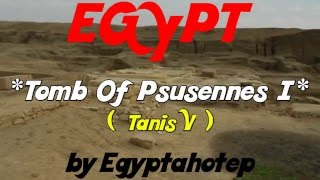 EGYPT 825  Tomb of PSUSENNES I  by Egyptahotep [upl. by Oicnoel278]