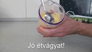 Házi majonéz készítése 4 perc alatt ELRONTHATATLAN RECEPT [upl. by Ailahk19]