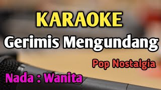 GERIMIS MENGUNDANG  KARAOKE  NADA WANITA CEWEK  Slam  Audio HQ  Live Keyboard [upl. by Teahan]