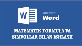 Word dasturida ishlash Matematik formulalar va simvollar [upl. by Nileve]