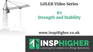 Understanding LOLER 2  Strength and Stability [upl. by Korwun]