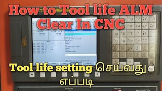 How to Clear Tool life ALM IN CNC Machine Tamil  Tool life setting செய்வது எப்படி [upl. by Rajiv]