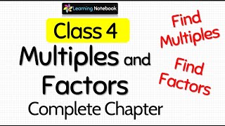 Class 4 Maths Multiples and Factors Complete Chapter [upl. by Swann]