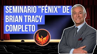 SEMINARIO FÉNIX  BRIAN TRACY COMPLETO EN ESPAÑOL [upl. by Adla]