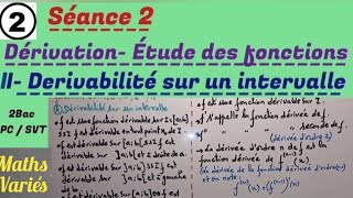 Dérivation  Etude des fonctions séance 2 2Bac sciences Derivabilité sur un intervalle [upl. by Lunt]