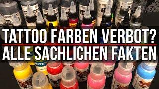 Tattoo Farben Verbot 2022   Alle sachlichen Fakten [upl. by Kristian]