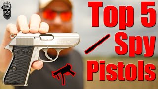 Top 5 Pistols Real Spies Use [upl. by Sorazal919]