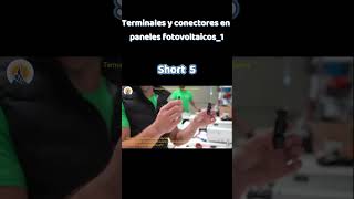 55 Terminales y conectores en paneles fotovoltaicos 1 [upl. by Virgilio]