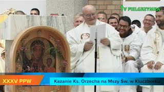 XXXV PPW  Kluczbork  Msza Św  Kazanie ks Orzecha  20150806 [upl. by Inalaeham]