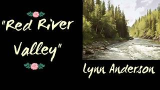 Red River Valley  Lyrics  Lynn Anderson [upl. by Relda]