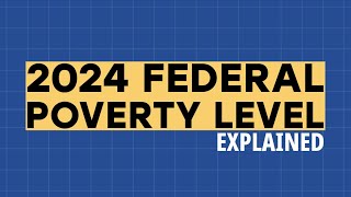 2024 Federal Poverty Level  Explained [upl. by Demetrius443]